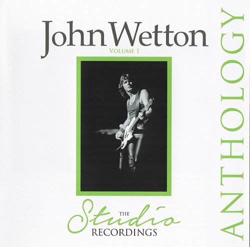 John Wetton - The Studio Recordings Anthology Vol 1 (2015)