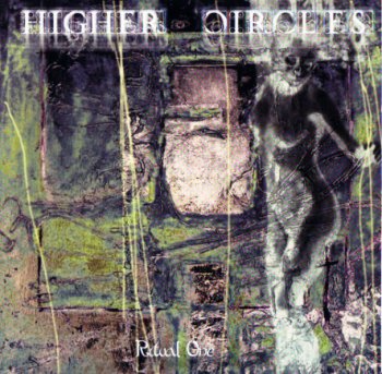 Higher Circles - Ritual One (2001)