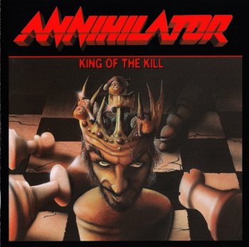 Annihilator - King Of The Kill (1994) [Reissued 2002]