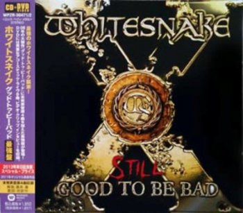Whitesnake - Still Good To Be Bad (2011) [CD + DVD, Japanese Edition]