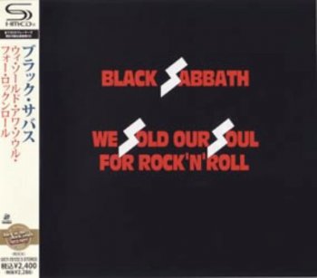 Black Sabbath - We Sold Our Soul For Rock'N'Roll (1975) [Japanese SHM-CD]