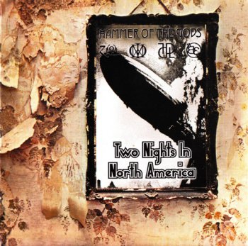 Hammer Of The Gods (Tribute To Led Zeppelin) - Two Nights In North America (2006) [2CD+DVD]