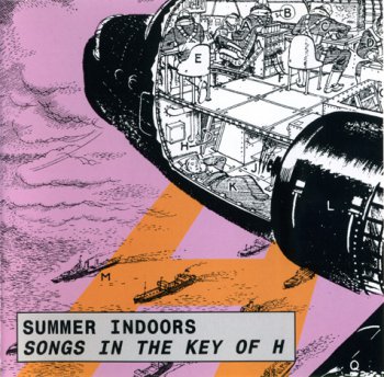Summer Indoors - Songs In The Key Of H (1995)