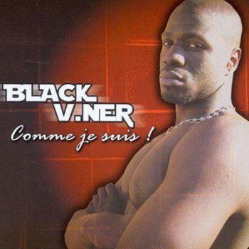 Black V.Ner-Comme Je Suis 2003 