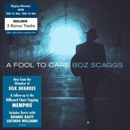 Boz Scaggs - A Fool To Care [Deluxe Version] (2015)