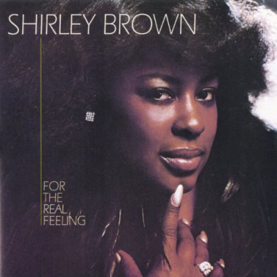 Shirley Brown - For The Real Feeling (1979) [1999]