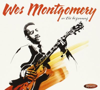 Wes Montgomery - In the Beginning [2CD] (2014)
