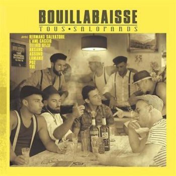 Tous Salopards-Bouillabaisse 2015 