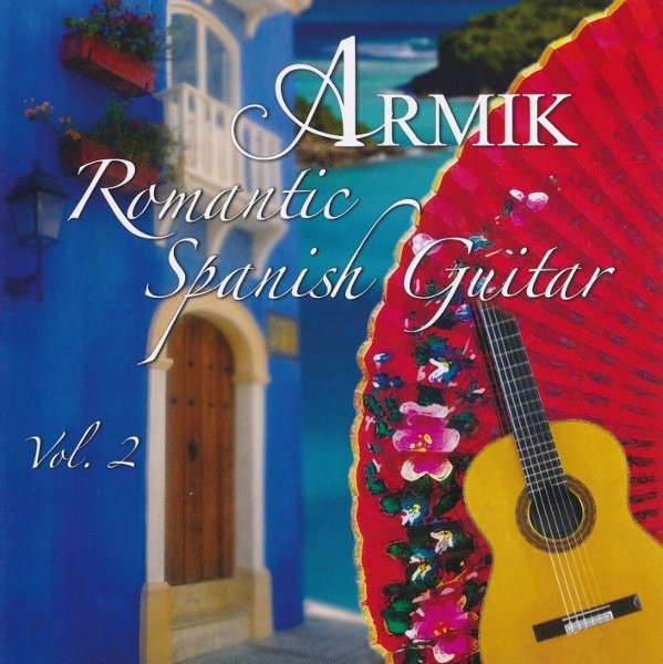 Armik - Romantic Spanish Guitar Vol.2 (2015)