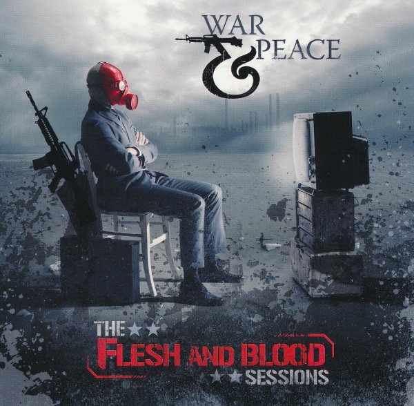 War And Peace - The Flesh And Blood Sessions (1999/ 2013)