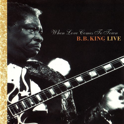 B.B King - When Love Comes To Town (1992) [Live]
