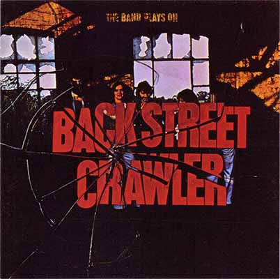 Back Street Crawler - The Band Plays On + 2nd Street
