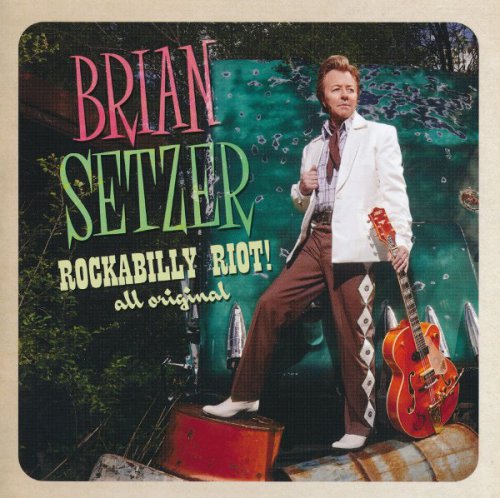 Brian Setzer  - Rockabilly Riot! All Original (2014)