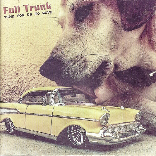 Full Trunk - Time For Us To Move (2015)