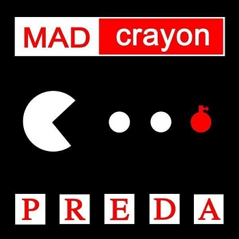 Mad Crayon - Preda (2009)