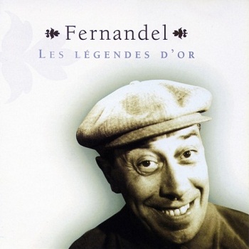 Fernandel - Les Legendes d'Or (2001)