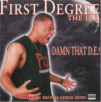 First Degree The D.E.-Damn That D.E.! 2000