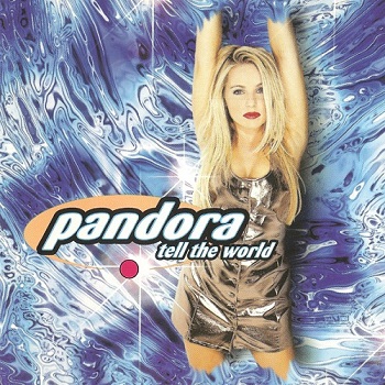 Pandora - Tell The World (1996)