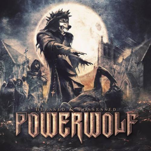 Powerwolf - Blessed & Possessed [2CD] (2015)