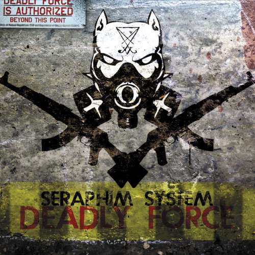 Seraphim System - Deadly Force [Limited Edition] (2015)