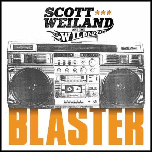 Scott Weiland and The Wildabouts - Blaster (2015)