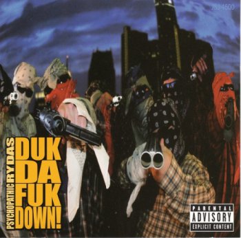 Psychopathic Rydas-Duk Da Fuk Down! 2007