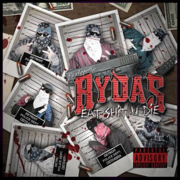 Psychopathic Rydas-Eat Shit N Die 2011