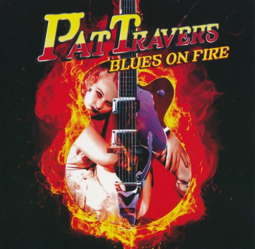 Pat Travers - Blues On Fire (2012)