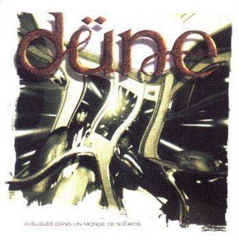 Dune-Aveugles Dans Un Monde De Sourds 1998