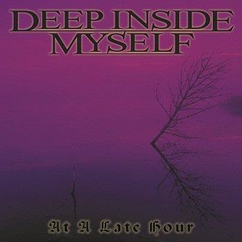 Deep Inside Myself - At A Late Hour (2002)