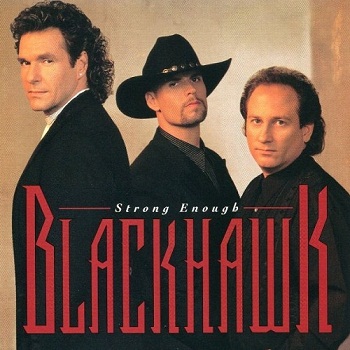 Blackhawk - Strong Enough (1995)