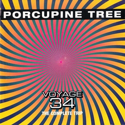 Porcupine Tree - Voyage 34: The Complete Trip (2000) [Remixed Original & Remastered Editions]