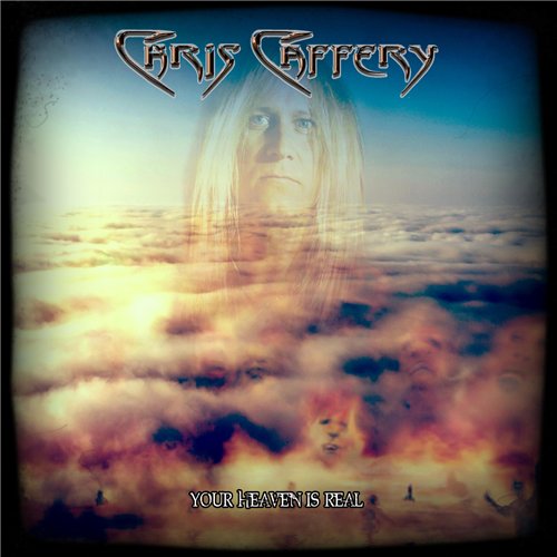 Chris Caffery - Your Heaven Is Real (2015)