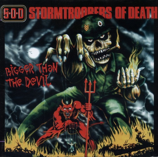 S.O.D. (Stormtroopers Of Death) - Bigger Than The Devil (1999)