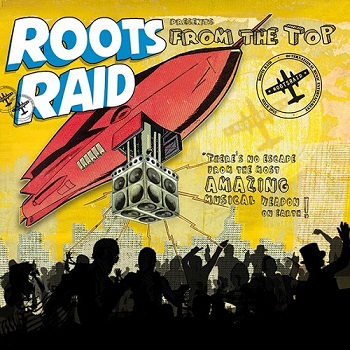 Roots Raid - From the Top (2014)