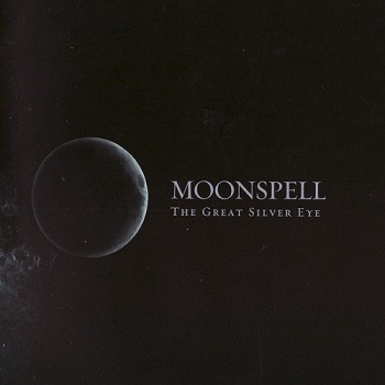 Moonspell - The Great Silver Eye (2007)