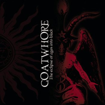 Goatwhore - The Eclipse of Ages Into Black (2000)