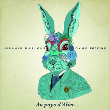 Ibrahim Maalouf Et Oxmo Puccino-Au Pays D'alice 2014