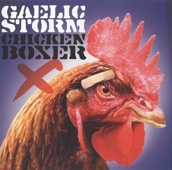 Gaelic Storm - Chicken Boxer (2012)
