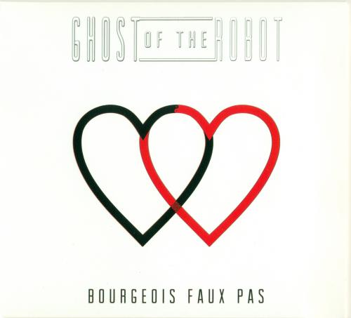Ghost Of The Robot - Bourgeois Faux Pas (2015)