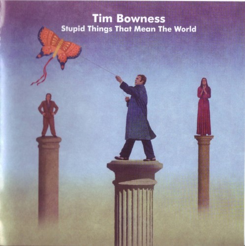 Tim Bowness - Stupid Things that Mean the World (2015)