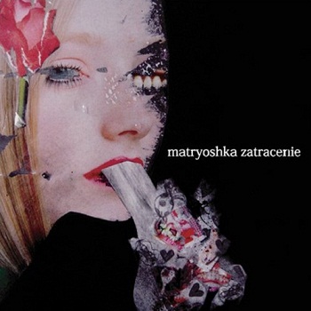 Matryoshka - Zatracenie (2007)