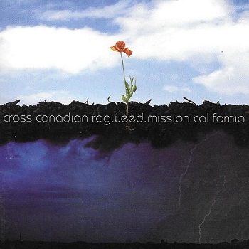 Cross Canadian Ragweed - Mission California (2007)