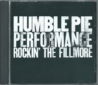 Humble Pie - “Performance  Rockin' The Fillmore” - 1971 (A&M Records 75021 6008 2)