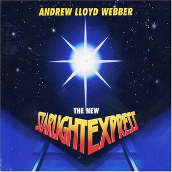 Andrew Lloyd Webber - The New Starlight Express (1993) 
