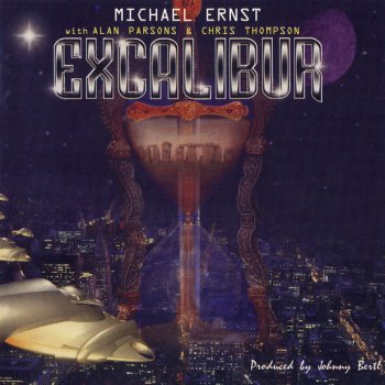 Michael Ernst with Alan Parsons & Chris Thompson - Excalibur (2004)
