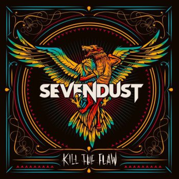 Sevendust - Kill The Flow (2015)