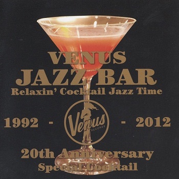 VA - Venus Jazz Bar: Relaxin' Cocktail Jazz Time (2012)