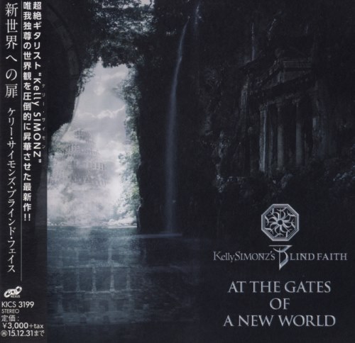 Kelly Simonz's Blind Faith - At The Gates Of A New World [Japanese Edition] (2015)