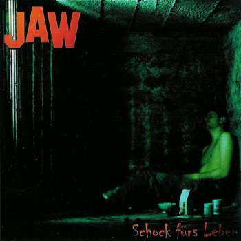 JAW-Schock Furs Leben 2006